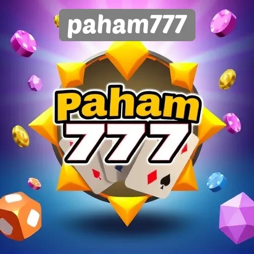 Paham777 Platform Game Terpercaya untuk Pemain Indonesia